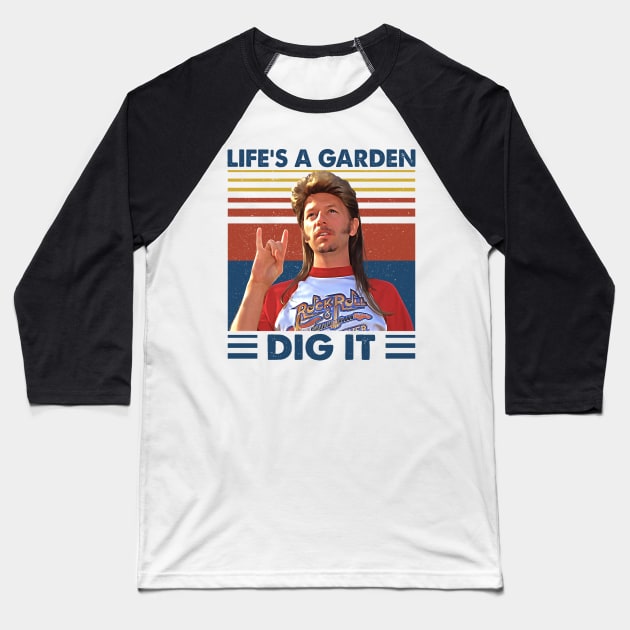 Retro Life's A Garden Did It Gift Fans Baseball T-Shirt by Lovely Tree